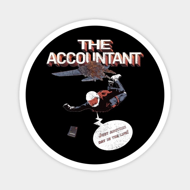 The Accountant - Just Another Day In Life Magnet by MerlinArt